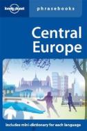 Central Europe Phrasebook edito da Lonely Planet Publications Ltd