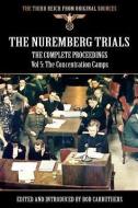 The Nuremberg Trials - The Complete Proceedings Vol 5 di Bob Carruthers edito da Archive Media Publishing Ltd