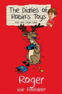 Roger the Reindeer di Ken Lake, Angie Lake edito da Sweet Cherry Publishing
