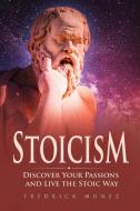 Stoicism di Fredrick Munez edito da 17 Books Publishing