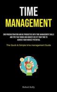 Time Management di Robert Kelly edito da Timothy Toliver