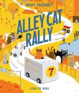 Alley Cat Rally di Ricky Trickartt edito da Flying Eye Books