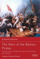 Wars of the Barbary Pirates di Gregory Fremont-Barnes edito da Bloomsbury Publishing PLC