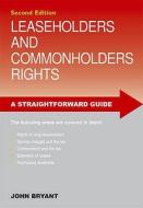 Leaseholders And Commonholders Rights di John Bryant edito da Straightforward Publishing
