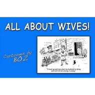 All About Wives di Boz edito da Troubador Publishing