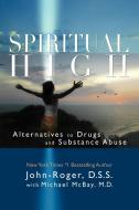 Spiritual High di John-Roger edito da Mandeville Press