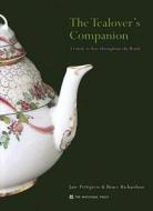 The Tea Lover\'s Companion di Jane Pettigrew, Bruce Richardson edito da Pavilion Books