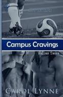 Campus Cravings Vol3: Back on Campus di Carol Lynne edito da TOTAL E BOUND PUB