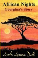 African Nights; Georgina's Story di Linda Louisa Dell edito da Emp3books
