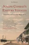 Joseph Conrad's Eastern Voyages di Ian Burnet edito da Monsoon Books