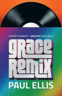 Grace Remix di Paul Ellis edito da Kingspress