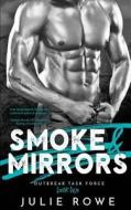 Smoke & Mirrors di Julie Rowe edito da Createspace Independent Publishing Platform