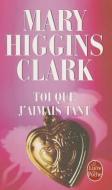 Toi Que j'Aimais Tant di Mary Higgins Clark edito da LIVRE DE POCHE