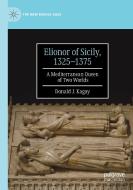 Elionor of Sicily, 1325¿1375 di Donald J. Kagay edito da Springer International Publishing