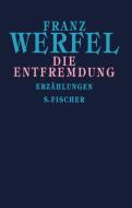 Die Entfremdung di Franz Werfel edito da FISCHER, S.