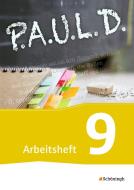 P.A.U.L. D. (Paul) 9. Arbeitsheft. Gymnasien und Gesamtschulen - Neubearbeitung edito da Schoeningh Verlag Im