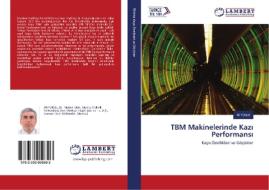 TBM Makinelerinde Kazi Performansi di Ali Yüksel edito da LAP Lambert Academic Publishing