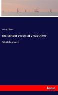 The Earliest Verses of Vivus Oliver di Vivus Oliver edito da hansebooks