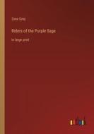 Riders of the Purple Sage di Zane Grey edito da Outlook Verlag
