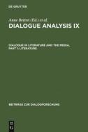 Dialogue Analysis IX: Dialogue in Literature and the Media, Part 1: Literature edito da De Gruyter