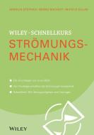 Wiley-Schnellkurs Strömungsmechanik di Markus Stephan, Bernd Bachert, Matevz Dular edito da Wiley VCH Verlag GmbH