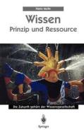 Wissen - Prinzip und Ressource di Hans Mohr edito da Springer Berlin Heidelberg