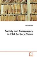 Society and Bureaucracy in 21st Century Ghana di Christine Lokko edito da VDM Verlag Dr. Müller e.K.