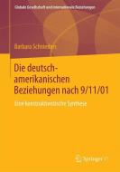 Die deutsch-amerikanischen Beziehungen nach 9/11/01 di Barbara Schnieders edito da Springer Fachmedien Wiesbaden