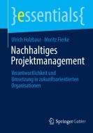 Nachhaltiges Projektmanagement di Holzbaur Ulrich Holzbaur, Fierke Moritz Fierke edito da Springer Nature B.V.