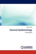General Epidemiology di Sudha Jayesh edito da LAP Lambert Academic Publishing