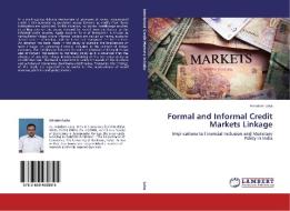 Formal and Informal Credit Markets Linkage di Arindam Laha edito da LAP Lambert Academic Publishing