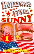 Sunny - Hollywood Fever di Nick Living edito da Books on Demand
