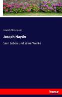 Joseph Haydn di Joseph Heiszmann edito da hansebooks