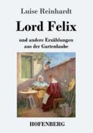 Lord Felix di Luise Reinhardt edito da Hofenberg