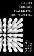 Imagination und Invention di Gilbert Simondon edito da Matthes & Seitz Verlag
