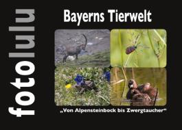 Bayerns Tierwelt di Fotolulu edito da Books on Demand