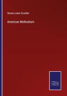 American Methodism di Moses Lewis Scudder edito da Salzwasser-Verlag GmbH