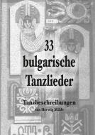 33 bulgarische Tanzlieder di Herwig Milde edito da Books on Demand