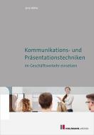 Kommunikations- und Prästentationstechniken im Geschäftsverkehr einsetzen di Jens Höfler edito da Holzmann Medien