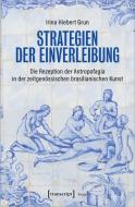 Strategien der Einverleibung di Irina Hiebert Grun edito da Transcript Verlag