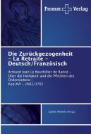 Die Zurückgezogenheit - La Retraite - Deutsch/Französisch di Jochen Michels (Hrsg. ) edito da Fromm Verlag
