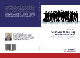 Skol'ko Sredi Nas Gomoseksualov? di Grigor'eva Mariya edito da Lap Lambert Academic Publishing