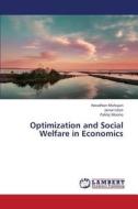Optimization and Social Welfare in Economics di Haradhan Mohajan, Jamal Islam, Pahlaj Moolio edito da LAP Lambert Academic Publishing