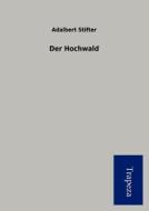 Der Hochwald edito da Trapeza
