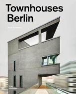Townhouses Berlin: Construction and Design Manual di Hans Stimman edito da Dom Publishers