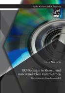 ERP-Software in kleinen und mittelständischen Unternehmen: Ein optimiertes Vorgehensmodell di Lars Nielsen edito da Igel Verlag