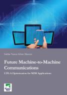 Future Machine-to-Machine Communications di Safdar Nawaz Khan Marwat edito da Ibidem-Verlag