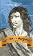 Cyrano de Bergerac di Frank Rudolph edito da Palisander Verlag