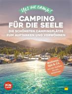 Yes we camp! Camping für die Seele di Heidi Siefert, Manuela Blisse edito da ADAC Reiseführer