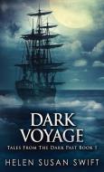 Dark Voyage di Helen Susan Swift edito da Next Chapter